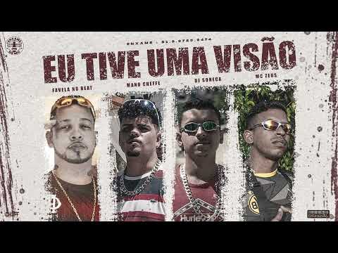 EU TIVE UMA VISÃO - EO FAVELA - MANO CHEFFE - MC ZEUS - DJ SONECA - TRAP