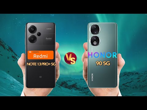 Xiaomi Redmi Note 13 Pro+ 5G VS HONOR 90 5G