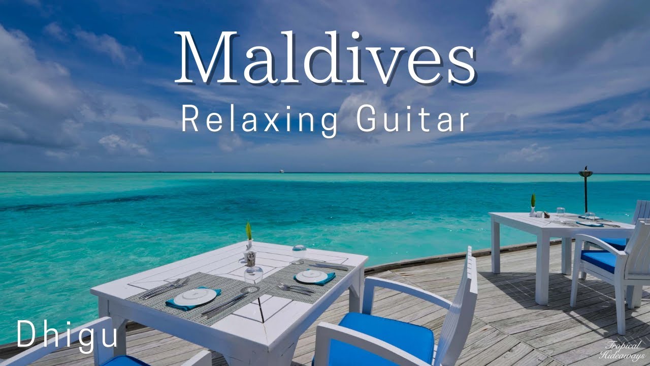 【モルディブ気分】 リラックスギターBGM ＆ 癒しの波音＠ Dhigu ｜Relaxing 4k video & Soothing Guitar music at Dhigu Maldives