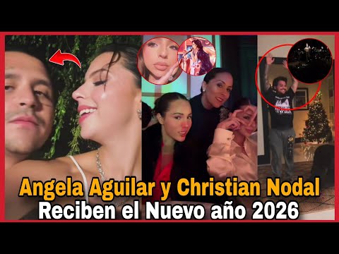 This is how Angela Aguilar and Christian Nodal celebrated the new year 2026 with their family