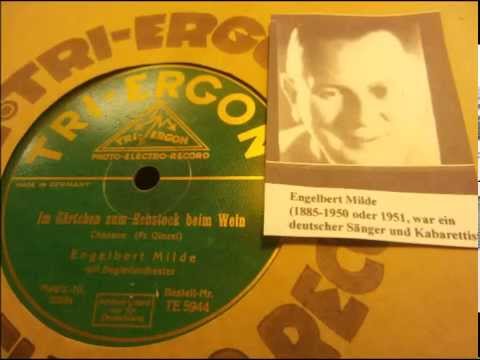 Engelbert Milde, Chanson 1926: Im Gärtchen zum Rebstock beim Wein