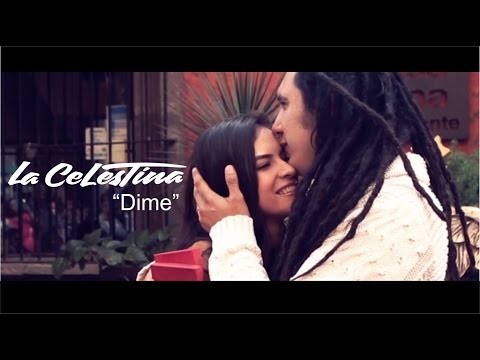 Dime - La Celestina (Video oficial)