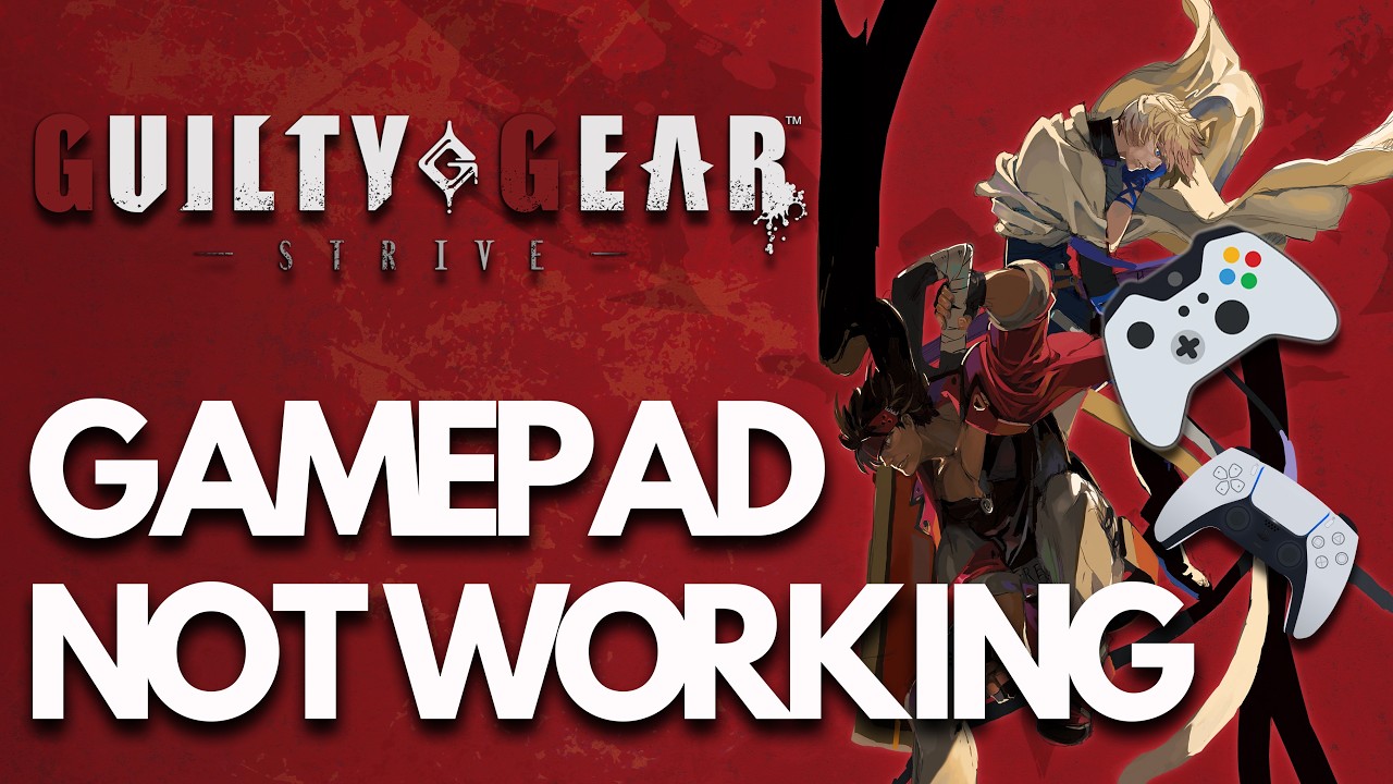 Guilty Gear -Strive- | FIX: Gamepad Not Working / Not Detected on Steam PC🎮