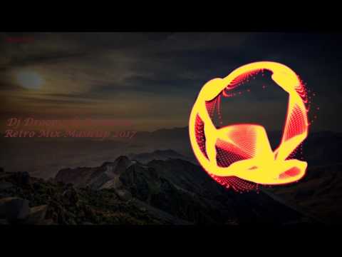 Dj Droopy de Romaia - Retro mix MashUp 2017