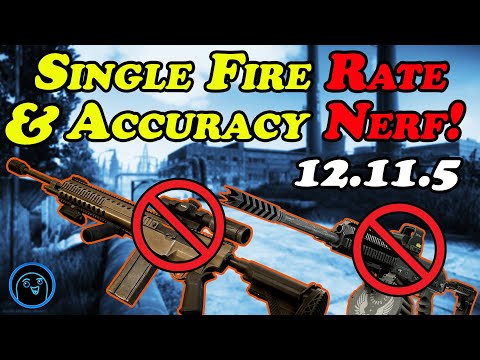 Single Fire Rate & Accuracy Nerf! - Patch 12.11.5 - Escape From Tarkov
