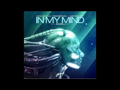 Ivan Gough Feenixpawl Feat  Georgi Kay-In My Mind (SoundKiller remix  2018)