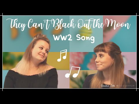 They Can't Black Out The Moon | WW2 Cover