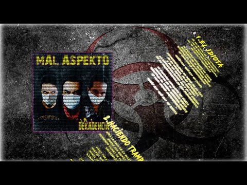 MAL ASPEKTO - LA DEKADENCIA (DISCO COMPLETO)