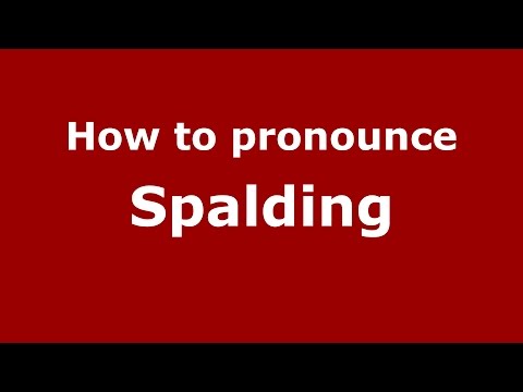 How to pronounce Spalding