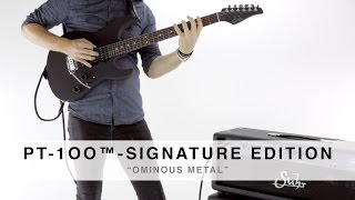 Video thumbnail for SUHR PT-100™ SIGNATURE EDITION - OMINOUS METAL by Suhr Custom