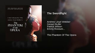20 - The Swordfight - &quot;The Phantom Of The Opera&quot; SOUNDTRACK