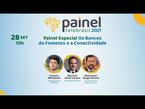 , title : 'Painel Especial: Os Bancos de Fomento e a Conectividade