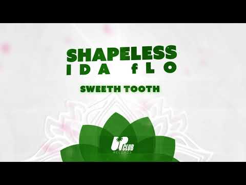 Shapeless, IDA fLO - Sweeth Tooth