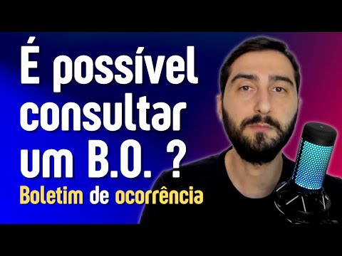 Vídeo: Consultar boletim de ocorrência: dúvidas e respostas
