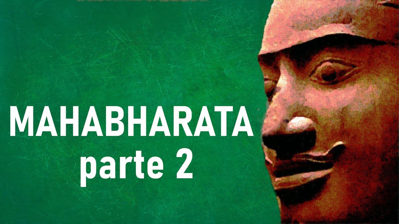 Mahabharata 🔴 resumen 🔴 2ª parte