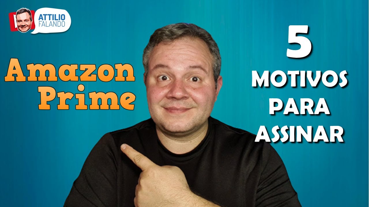 5 Motivos para Assinar AMAZON PRIME, o último vai surpreender você !!!