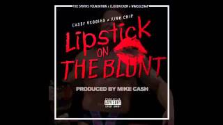 Casey Veggies - Lipstick on the Blunt Feat King Chip