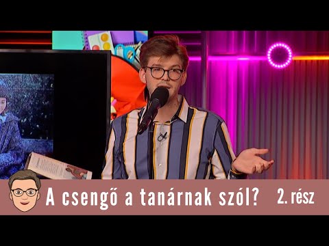 Szabó Balázs Máté: A CSENGŐ A TANÁRNAK SZÓL? I 2. rész