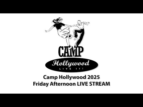 [LIVE]  Friday Afternoon Live Stream - Camp Hollywood 2025