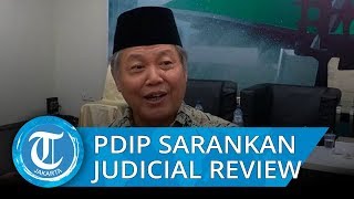 PDIP Sarankan Perubahan UU KPK Dilakukan Melalui Judicial atau Legislasi Review