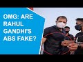 Rahul Gandhi S 6 Pack Abs Goes Viral