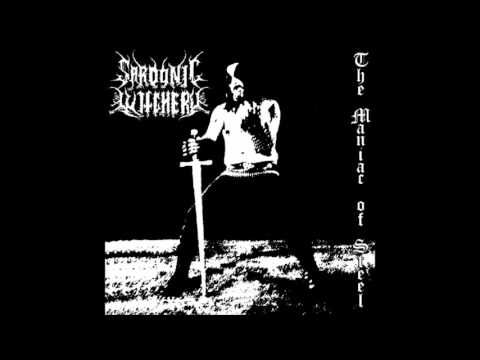 Sardonic Witchery - The Maniac Of Steel (EP STREAM)