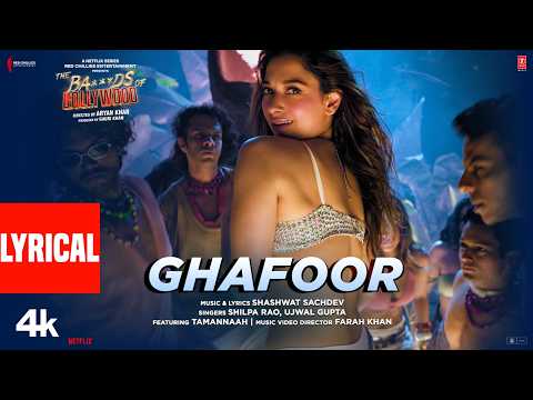 The Ba***ds Of Bollywood: Ghafoor (Lyrics) Aryan K | Shashwat, Shilpa, Ujwal, Tamannaah, Farah Khan
