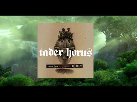 TADER X HORUS - COMO LOS CABALLEROS DE ANTES (Prod.LIAM)