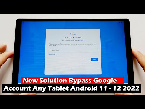 New Solution Bypass Google Account Any Tablet Android 11 - 12 2022
