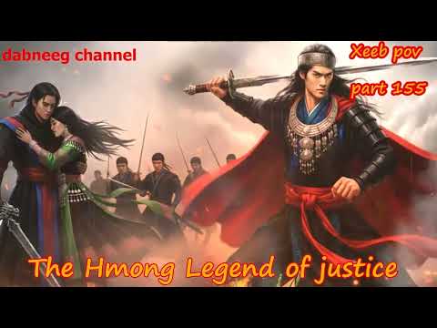 Xeeb Pov The Swordsman legend Episode 155 - Hmong Action Warrior Story