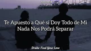 Drake - Find Your Love [Sub-Español]
