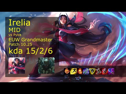 Irelia Mid vs Pyke - EUW Grandmaster 15/2/6 Patch 10.25 Gameplay