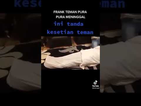 frank teman pura pura meninggal.aslii sedih