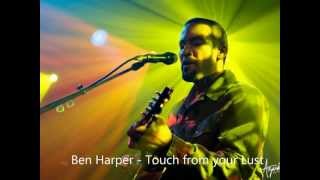 Ben Harper - Touch from your Lust