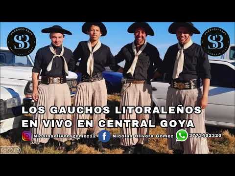 LO NUEVO DE LOS GAUCHOS LITORALEÑOS EN VIVO EN CENTRAL GOYA