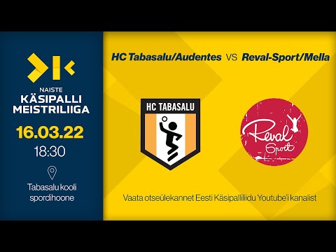 HC Tabasalu/Audentes - Reval-Sport/Mella | NAISTE KÄSIPALLI MEISTRILIIGA 2021/2022