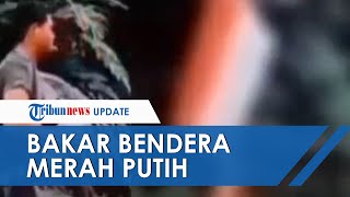 Viral Video Pria Bakar Bendera Merah Putih, Diduga Dilakukan Warga Aceh yang Tinggal di Malaysia