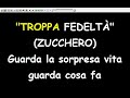 Zucchero - Troppa Fedeltà  (Karaoke  Devocalizzata)