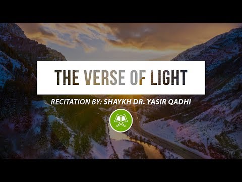 Recitation of The Verse of Light | Shaykh Dr. Yasir Qadhi
