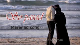 SO PASAD with Lyrics ( new maranao song by Ah-ah and Moks )