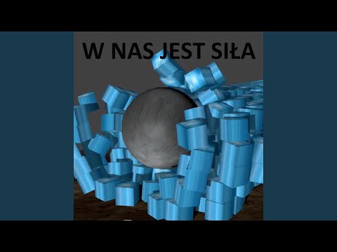 W NAS JEST SIŁA