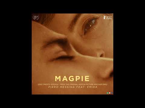 Magpie (End Credits Version)- Piero Messina feat. Emika