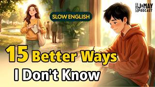 15 Better Ways to Say "I Don't Know" in English (Sound Fluent & Confident!)