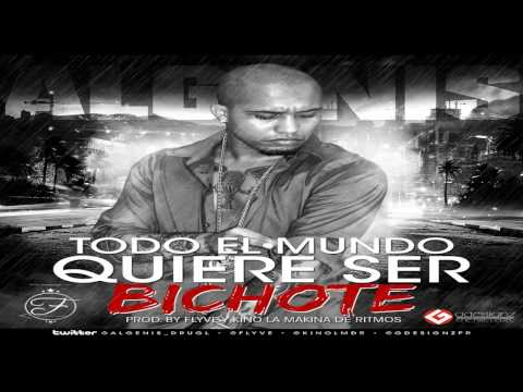ALGENIS THE OTHER FACE TODO EL MUNDO QUIERE SER BICHOTE PROD BY FLYVE Y KINO
