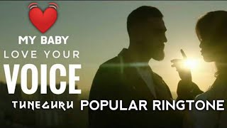 My baby love your voice  most popular ringtone mp3