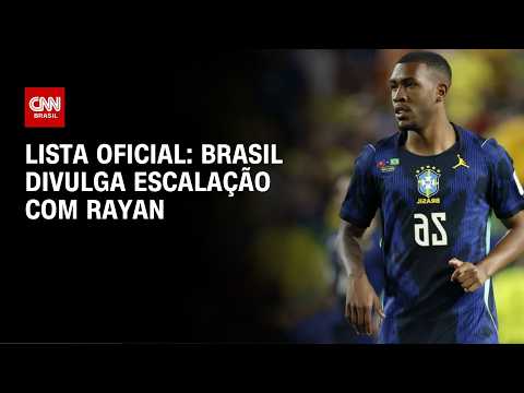 Com Rayan titular, Seleção divulga escalação para jogo contra Escócia | CNN 360º