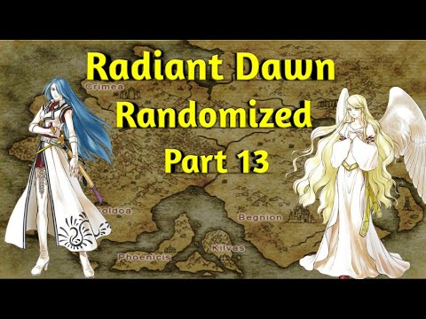 Fire Emblem Radiant Dawn Randomized Part 13: Lucias Better I Suppose..?