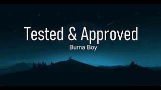 Tested & approved lyrics - Burna Boy