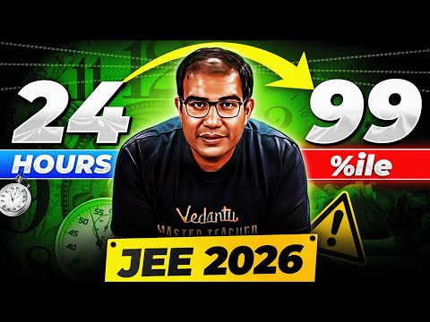 JEE Main 2026 |  LAST 24 Hours Strategy to Score 99%ile in JAN Attempt | Vinay Shur Sir