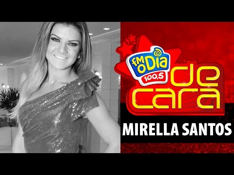 FM O Dia De Cara com Mirella Santos